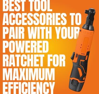 Best Tool Accessories to Pair with Your Powered Ratchet for Maximum Efficiency