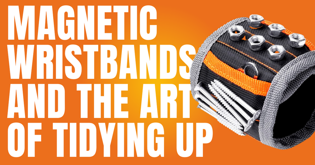 From Clutter to Order: Magnetic Wristbands and the Art of Tidying Up