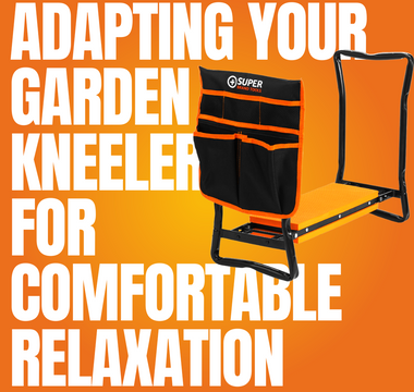 From Kneeling to Seating: Adapting Your Garden Kneeler for Comfortable Relaxation