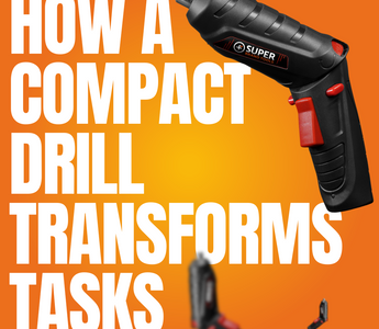 From Drilling to Screwdriving: How a Compact Drill Transforms Tasks