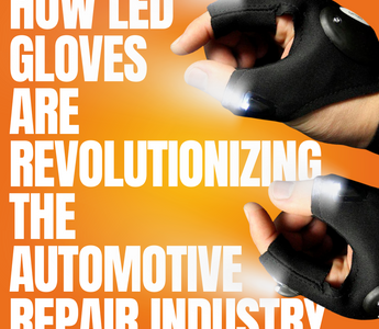 How LED Gloves Are Revolutionizing the Automotive Repair Industry