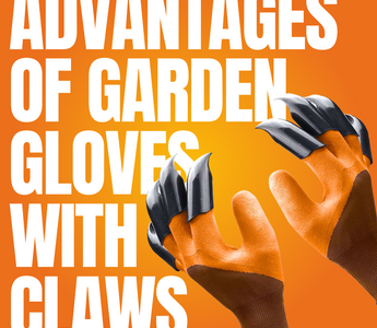 Gardening Hacks: Advantages of Garden Gloves with Claws