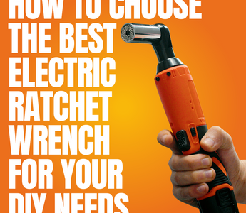 How to Choose the Best Electric Ratchet Wrench for Your DIY Needs