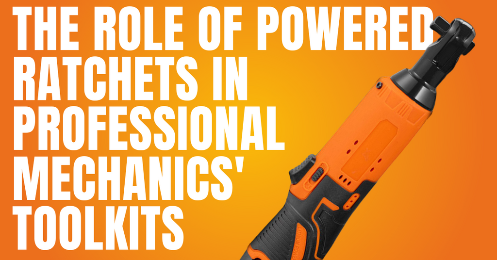 The Role of Powered Ratchets in Professional Mechanics' Toolkits