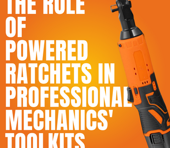 The Role of Powered Ratchets in Professional Mechanics' Toolkits