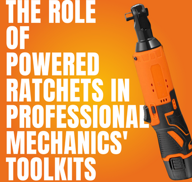 The Role of Powered Ratchets in Professional Mechanics' Toolkits