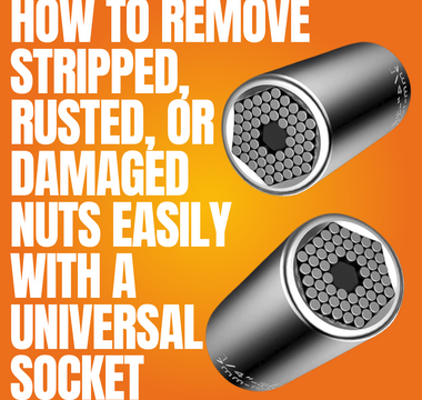 How to Remove Stripped, Rusted, or Damaged Nuts Easily with a Universal Socket