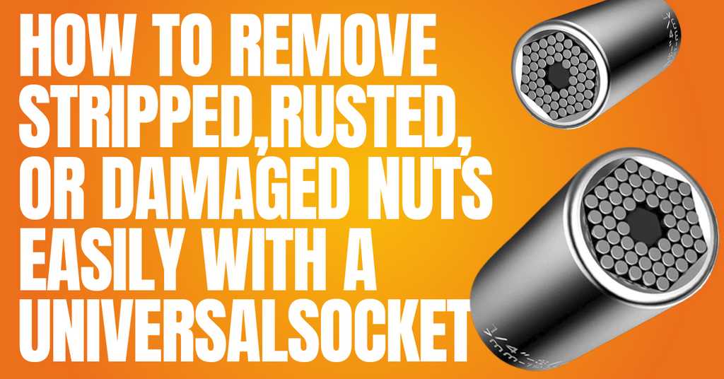 How to Remove Stripped, Rusted, or Damaged Nuts Easily with a Universal Socket