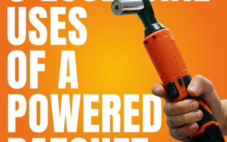 5 Essential Uses of a Powered Ratchet: Maximize Efficiency in Your Projects