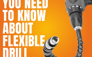 DIY Hacks: Everything You Need to Know about Flexible Drill Extension